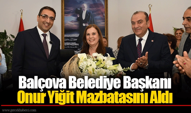 Balçova Belediye Başkanı Onur Yiğit Mazbatasını Aldı