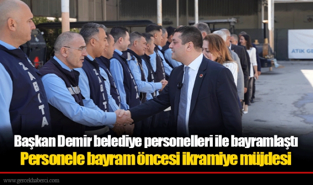 Başkan Demir belediye personelleri ile bayramlaştı
