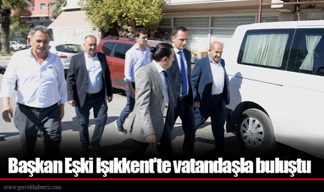 Başkan Eşki Işıkkent’te vatandaşla buluştu
