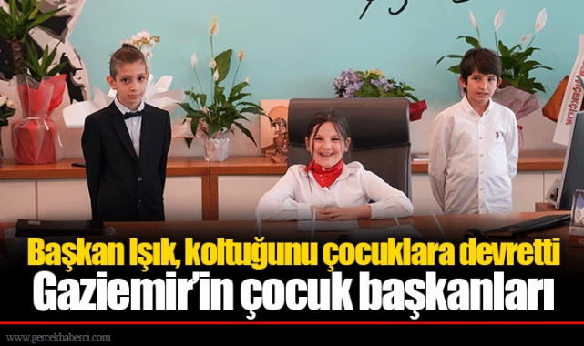Başkan Işık, koltuğunu çocuklara devretti