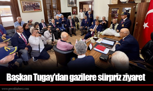 Başkan Tugay'dan gazilere sürpriz ziyaret