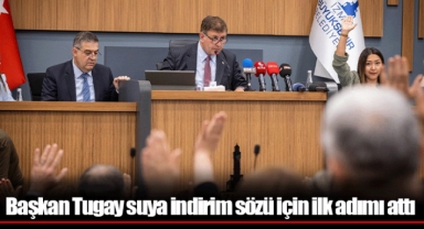 Başkan Tugay suya indirim sözü için ilk adımı attı