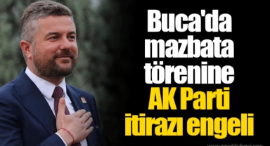 Buca'da mazbata törenine AK Parti itirazı engeli