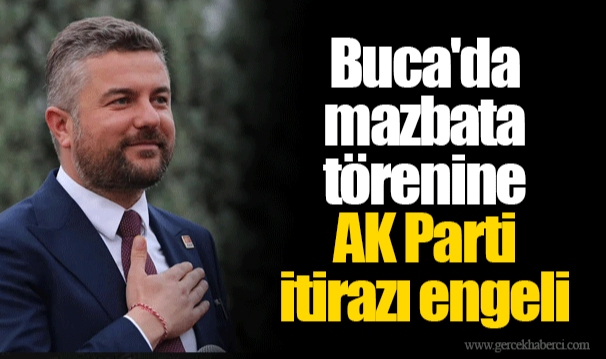 Buca&#039;da mazbata törenine AK Parti itirazı engeli