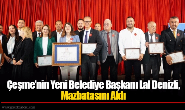 Çeşme’nin Yeni Belediye Başkanı Lal Denizli, Mazbatasını Aldı