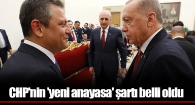 CHP'nin 'yeni anayasa' şartı belli oldu