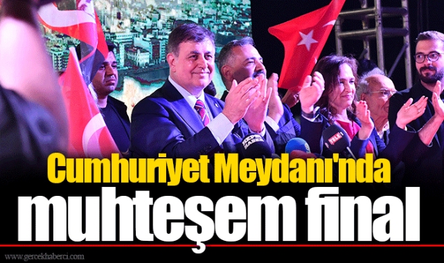 Cumhuriyet Meydanı'nda muhteşem final