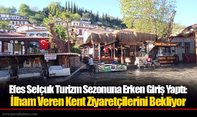 Efes Selçuk Turizm Sezonuna Erken Giriş Yaptı: İlham Veren Kent Ziyaretçilerini Bekliyor