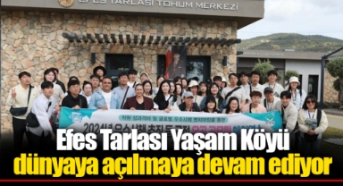 Efes Tarlası Yaşam Köyü dünyaya açılmaya devam ediyor