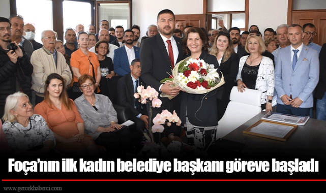 Foça’nın ilk kadın belediye başkanı göreve başladı