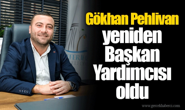 Gökhan Pehlivan yeniden Başkan Yardımcısı oldu