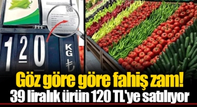 Göz göre göre fahiş zam! 39 liralık ürün 120 TL'ye satılıyor