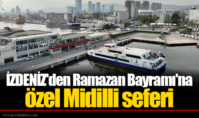 İZDENİZ&#039;den Ramazan Bayramı&#039;na özel Midilli seferi