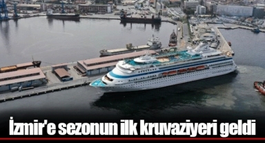 İzmir'e sezonun ilk kruvaziyeri geldi