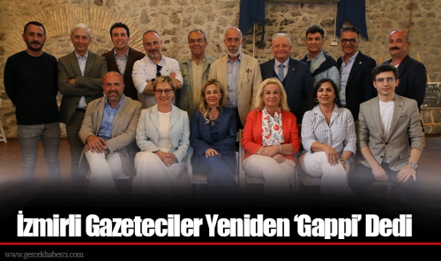 İzmirli Gazeteciler Yeniden ‘Gappi’ Dedi
