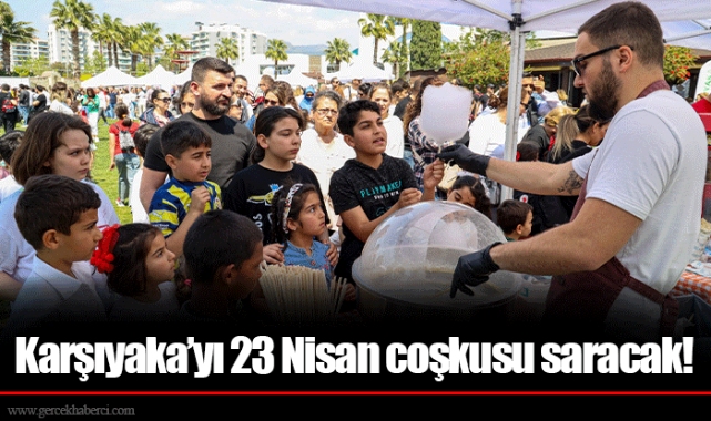 Karşıyaka’yı 23 Nisan coşkusu saracak!