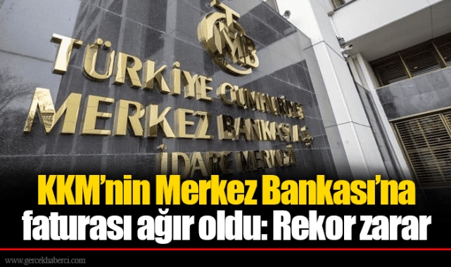 KKM’nin Merkez Bankası’na faturası ağır oldu: Rekor zarar