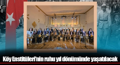 Köy Enstitüleri’nin ruhu yıl dönümünde yaşatılacak