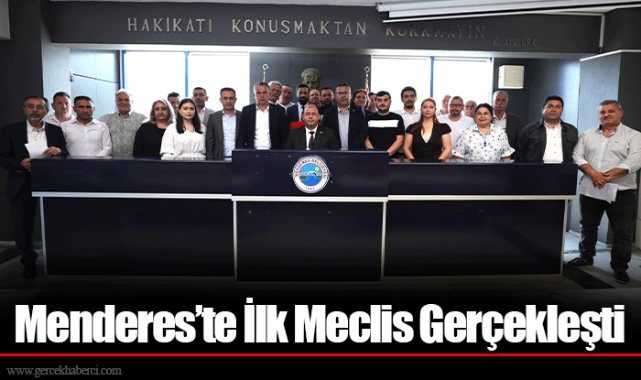 Menderes’te İlk Meclis Gerçekleşti