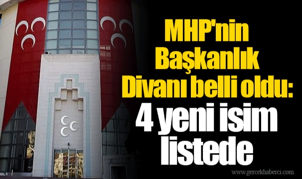 MHP'nin Başkanlık Divanı belli oldu: 4 yeni isim listede