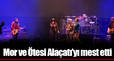Mor ve Ötesi Alaçatı'yı mest etti