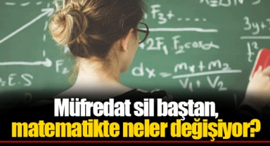 Müfredat sil baştan, matematikte neler değişiyor?