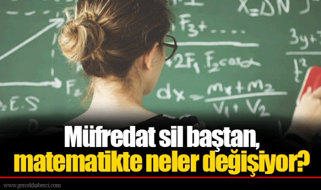 Müfredat sil baştan, matematikte neler değişiyor?