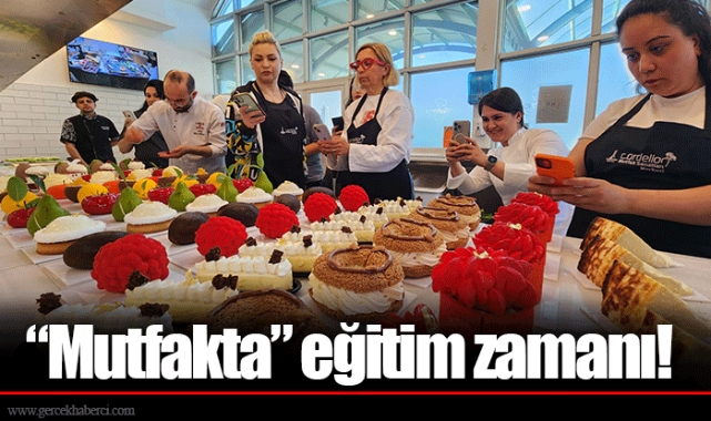 “Mutfakta” eğitim zamanı!
