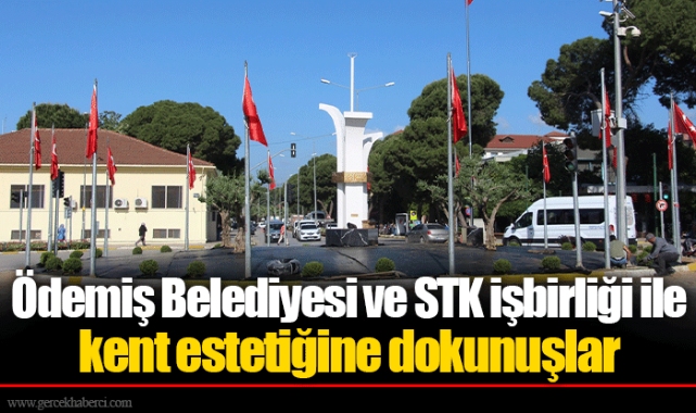 Ödemiş Belediyesi ve STK işbirliği ile kent estetiğine dokunuşlar