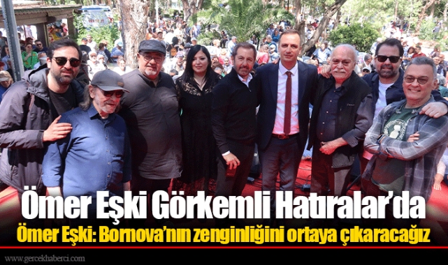 Ömer Eşki Görkemli Hatıralar’da
