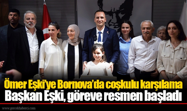 Ömer Eşki’ye Bornova’da coşkulu karşılama Başkan Eşki, göreve resmen başladı