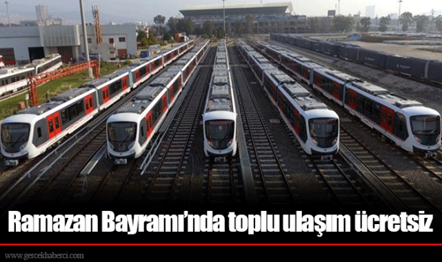 Ramazan Bayramı’nda toplu ulaşım ücretsiz