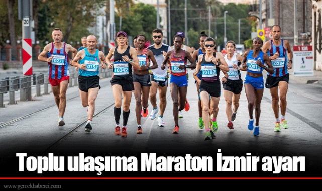 Toplu ulaşıma Maraton İzmir ayarı
