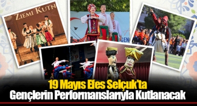 19 Mayıs Efes Selçuk’ta Gençlerin Performanslarıyla Kutlanacak