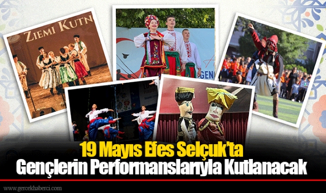 19 Mayıs Efes Selçuk’ta Gençlerin Performanslarıyla Kutlanacak