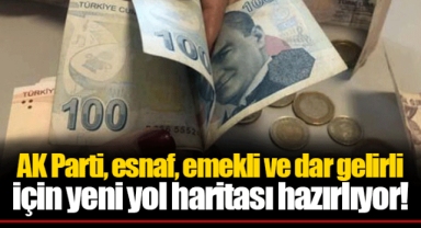 AK Parti, esnaf, emekli ve dar gelirli için yeni yol haritası hazırlıyor!