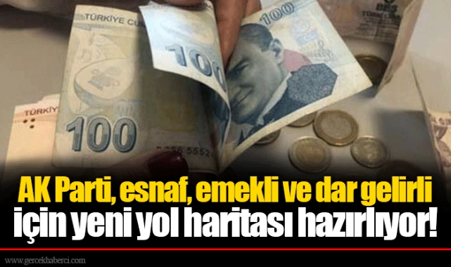AK Parti, esnaf, emekli ve dar gelirli için yeni yol haritası hazırlıyor!