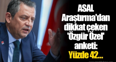 ASAL Araştırma'dan dikkat çeken 'Özgür Özel' anketi: Yüzde 42...