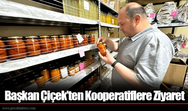 Başkan Çiçek’ten Kooperatiflere Ziyaret