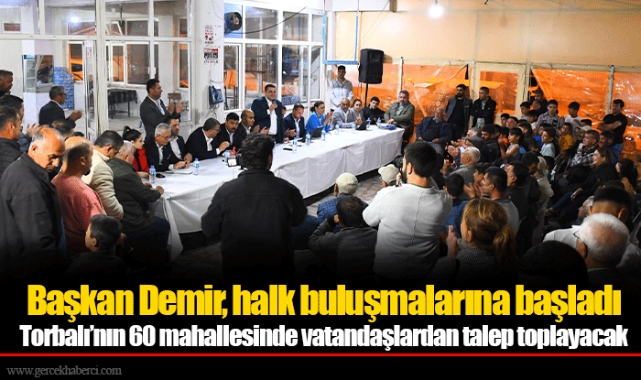 Başkan Demir, halk buluşmalarına başladı