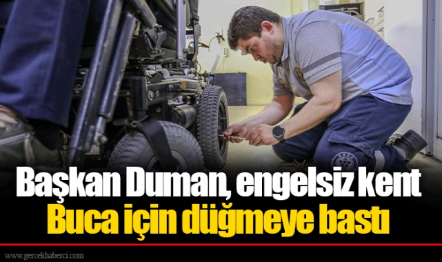 Başkan Duman, engelsiz kent Buca için düğmeye bastı