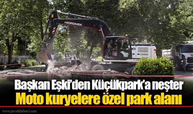 Başkan Eşki’den Küçükpark’a neşter