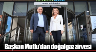 Başkan Mutlu’dan doğalgaz zirvesi