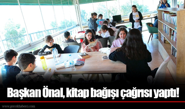 Başkan Önal, kitap bağışı çağrısı yaptı!