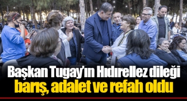 Başkan Tugay’ın Hıdırellez dileği barış, adalet ve refah oldu