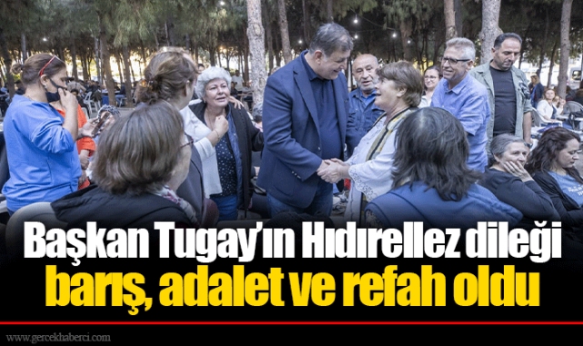 Başkan Tugay’ın Hıdırellez dileği barış, adalet ve refah oldu