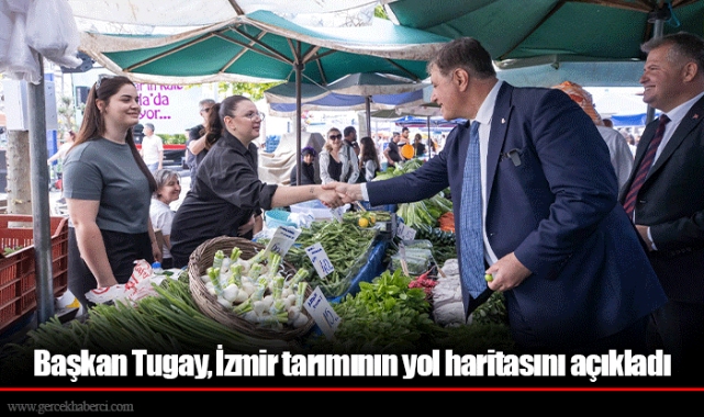 Başkan Tugay, İzmir tarımının yol haritasını açıkladı