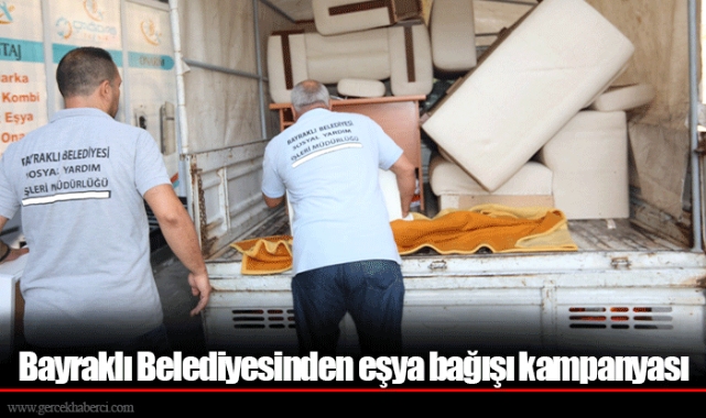 Bayraklı Belediyesinden eşya bağışı kampanyası