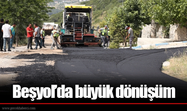 Beşyol’da büyük dönüşüm
