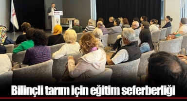 Bilinçli tarım için eğitim seferberliği